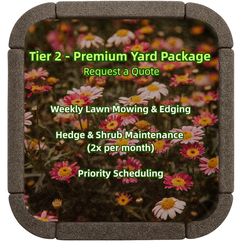 Tier 2 - Premium Yard Package: weekly lawn mowing & edging, hedge & shrub maintenance twice per month, priority scheduling.